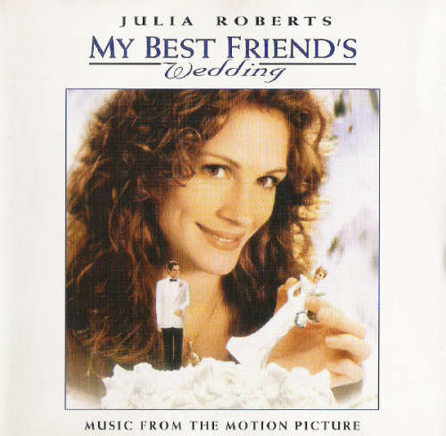 Various - My Best Friend`s Wedding (Music From The Motion Picture) (CD)