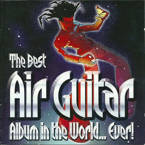 Various - The Best Air Guitar Album In The World... Ever! (Double CD)