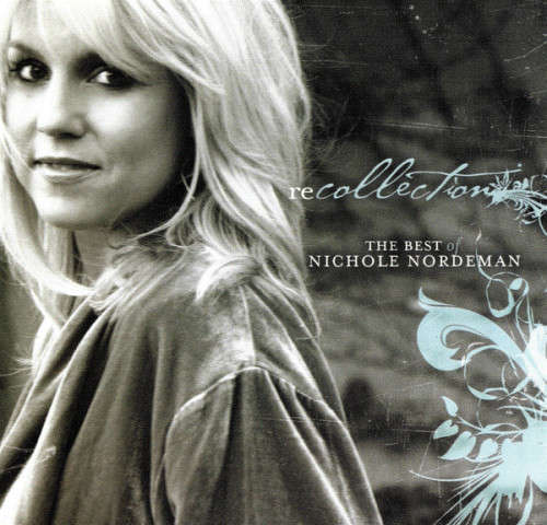 Nichole Nordeman - Recollection: The Best Of Nichole Nordeman (CD)