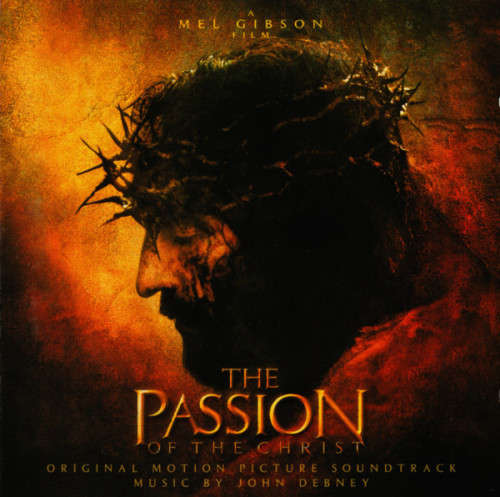 John Debney - The Passion Of The Christ - Original Motion Picture Soundtrack (CD)