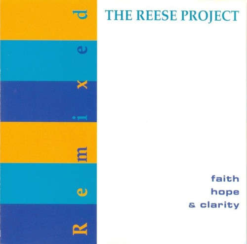 The Reese Project - Faith Hope & Clarity Remixed (CD)