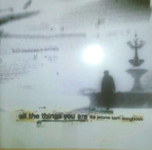 Various - All The Things You Are: The Jerome Kern Songbook (CD)