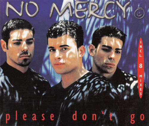 No Mercy - Please Don`t Go (Maxi Single)