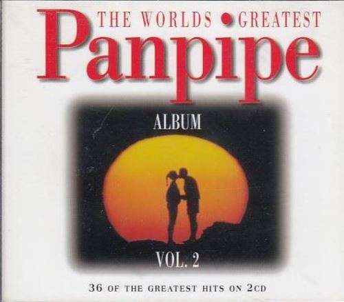 The worlds greatest panpipe album vol 2 (Double CD)