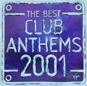 Various - The Best Club Anthems 2001...Ever! (CD)