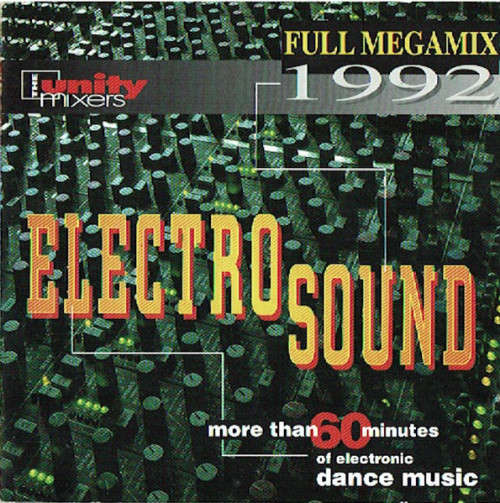 The Unity Mixers - Electro Sound (Full Megamix 1992) (CD)