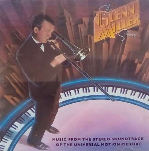 The Glenn Miller Story / Music From The Stereo Soundtrack Of The Universal Motion Picture (CD)