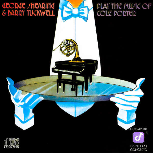 George Shearing & Barry Tuckwell - Play The Music Of Cole Porter (CD)