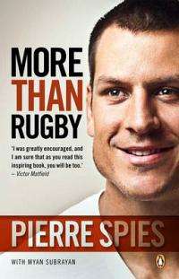 More than rugby - Pierre Spies; Myan Subrayan (Softcover) NEW