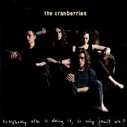 The Cranberries - Everybody Else Is Doing It, So why Can't We? (CD) BUY 8 or more CDs Get FREE SHIPP