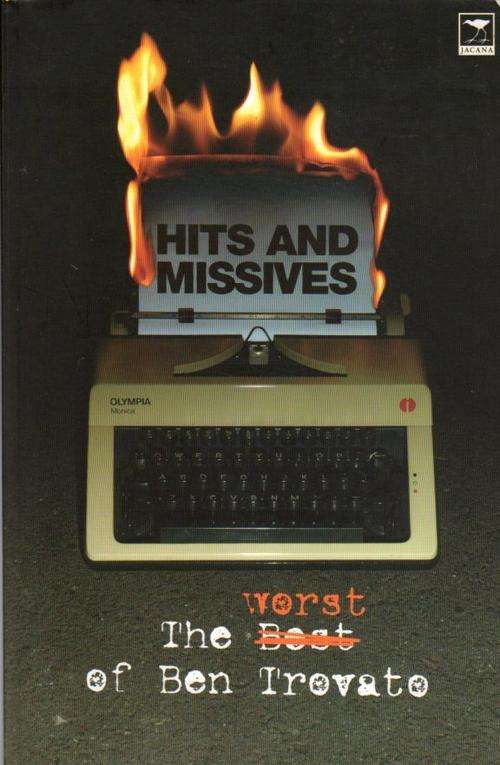 Hits and Missives: The Worst of Ben Trovato