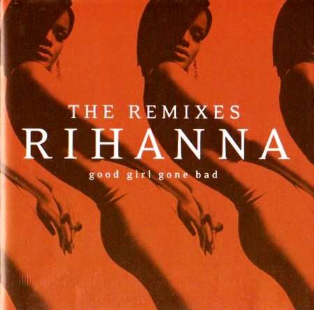 Rihanna - Good Girl Gone Bad The Remixes (CD)BUY 8 or more CDs Get FREE SHIPPING
