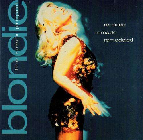 Blondie - Remixed Remade Remodeled (CD)  BUY 8 or more CDs Get FREE SHIPPING