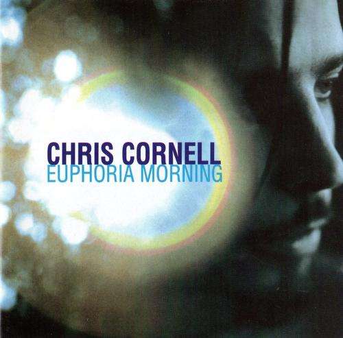 Chris Cornell - Euphoria Morning