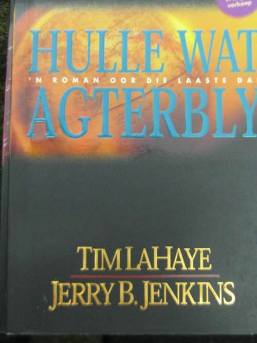 Hulle wat agterbly N Roman oor die Laaste Dae deur Tim LaHaye en Jerry B Jenkins