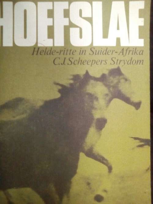 Hoefslae Helde-ritte in Suid-Afrika deur CJ Sceepers Strydom