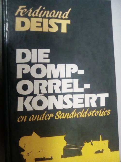 Die pomporrel konsert en ander sandveld stories deur Ferdinant Deist
