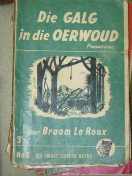 Die swartluiperd reeks No 6 Die galg in die oerwoud deur Braam Le Roux
