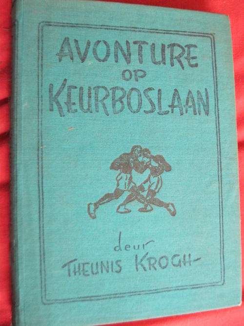 Avonture op Keurboslaan Deur Theunis Krogh 1945