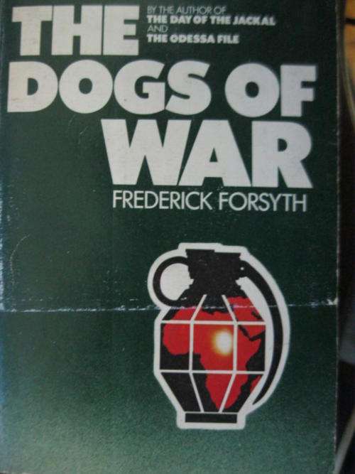 Dogs of war By Frederick Forsyth