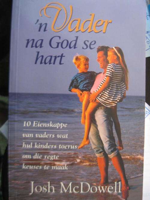 n Vader na God se hart deur Josh McDowell