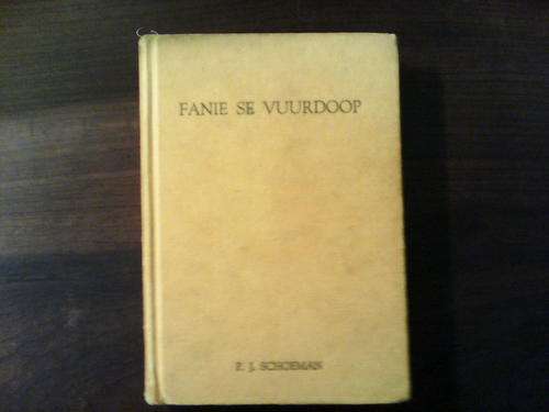 Fanie se vuurdoop deur P.j.Schoeman