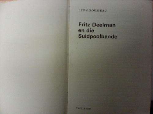 Fritz Deelman en die suidpoolbende deur Leon Rousseu