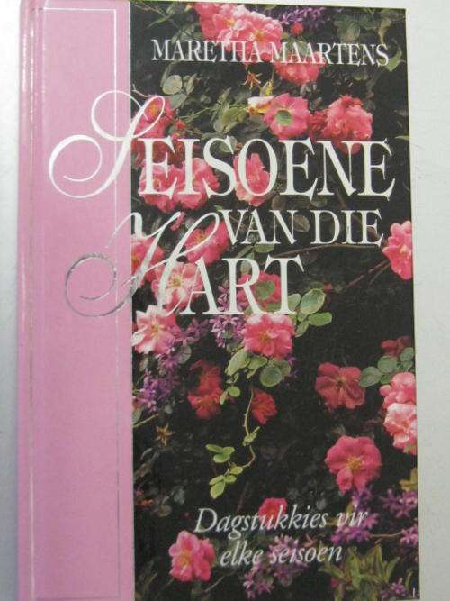 Seisoene van die hart Maretha Maartens Dagstukkies vir elke seisoen