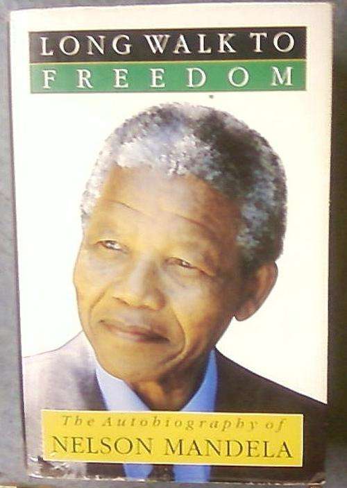 LONG WALK TO FREEDOM"AUTOBIOGRAPHY OF NELSON MANDELA"