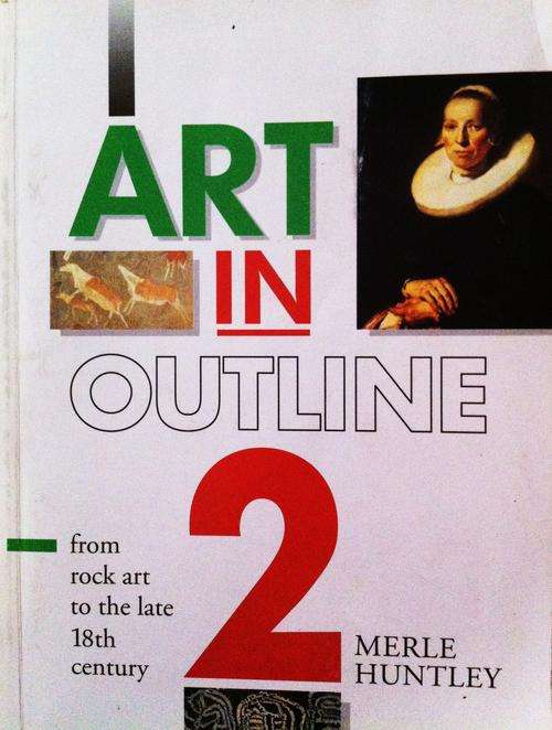 ART IN OUTLINE 2 : From Rock Art to the late 18th Century