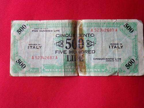 ALLIED MILITARY CURRENCY - SERIES OF 1943 A -" 500  LIRE" BANK NOTE (ISSUED IN ITALY) POOR CONDITION