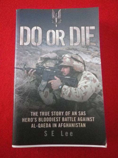 SAS "DO OR DIE" BY S.E. LEE  AUSTRALIAN OPERATOR IN AFGHANISTAN  - SC / 320 Pgs     (3662)