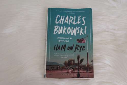 Charles Bukowski - Ham on Rye