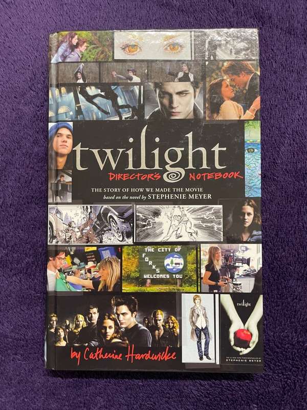 Twilight Director`s Notebook: The Story of How We Made the Movie (Hardcover) - Catherine Hardwicke