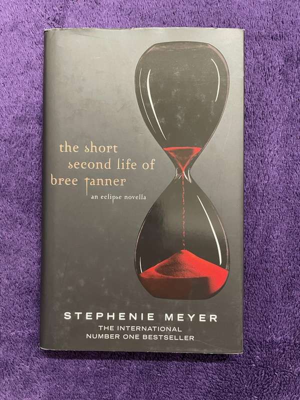 The Short Second Life Of Bree Tanner: An Eclipse Novella (Hardcover) - Stephenie Meyer