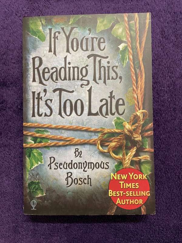 If You`re Reading This, It`s Too Late (Softcover) - Pseudonymous Bosch