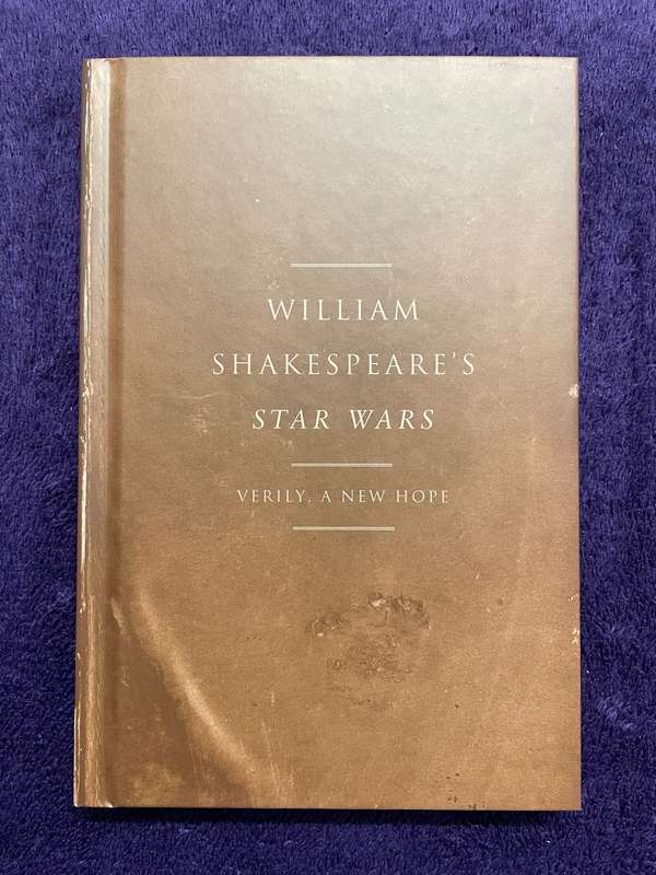 William Shakespeare`s Star Wars: Verily, A New Hope (Hardcover) - Ian Doescher