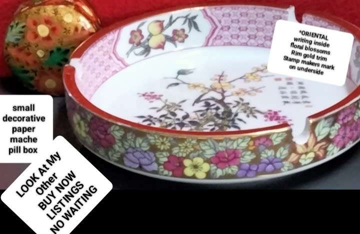 Oriental Ashtray Script Signed Floral Gilt + Paper Mache Pill box  Look at my Buy Now No Wa