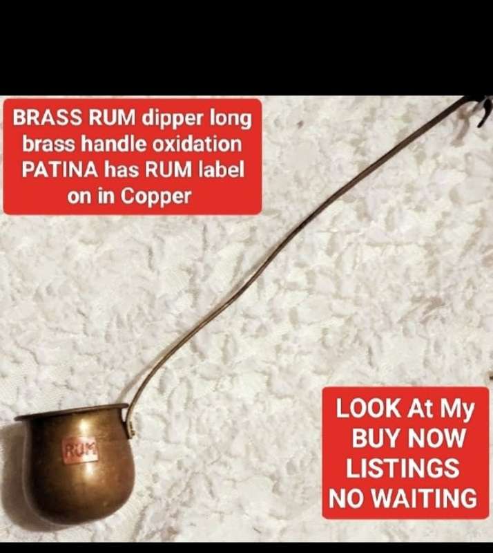 1 brass  RUM dipper long brass  handle oxidation PATINA - on RUM label is copper LOOK At My BUY NOW