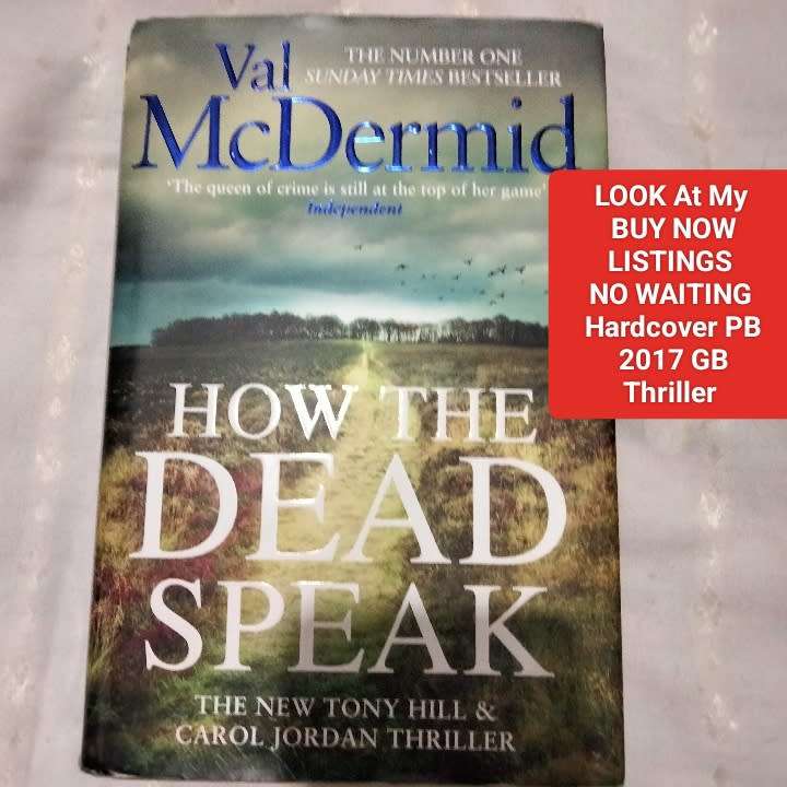 Author Val McDermid How The Dead Speak PB2017 HARDCOVER LOOK AtMy BUY NOW items NO WAITING Pre-owned