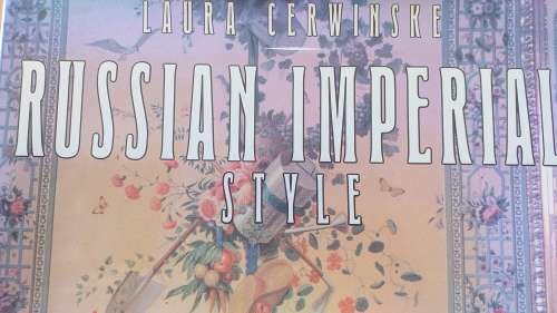 Interior Decor Book : RUSSIAN IMPERIAL STYLE by Laura Cerwinska
