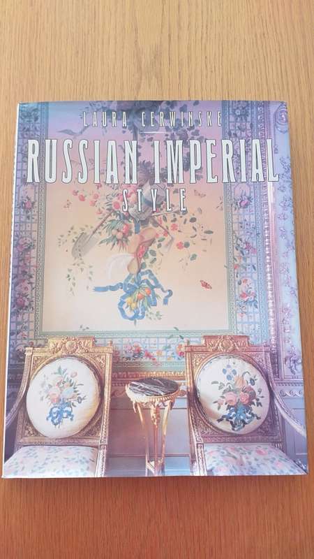 Interior Decor Book : RUSSIAN IMPERIAL STYLE by Laura Cerwinska