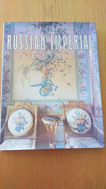 Interior Decor Book : RUSSIAN IMPERIAL STYLE by Laura Cerwinska