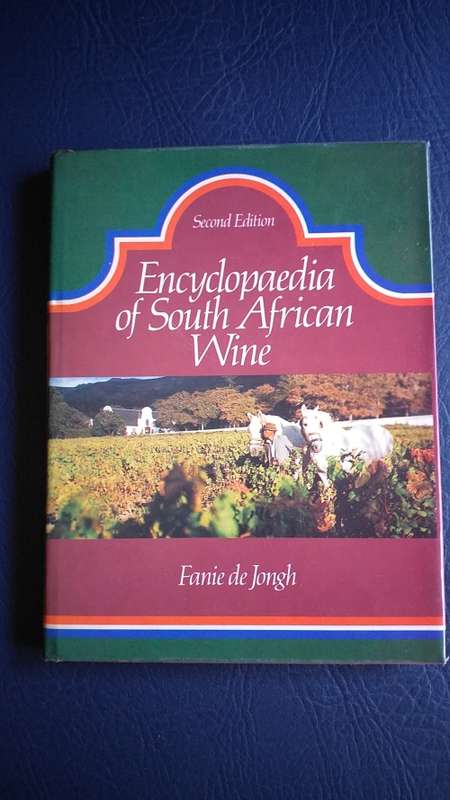 Book : Encyclopedia of South African Wine Second Edition by Fanie de Jongh