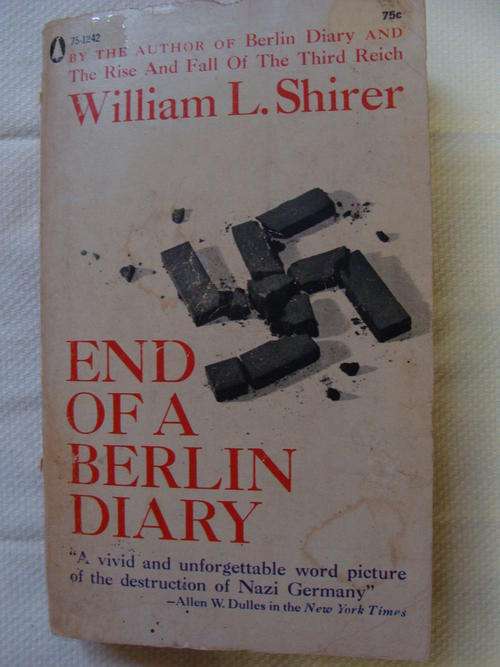 End of a Berlin Diary by William Shirer