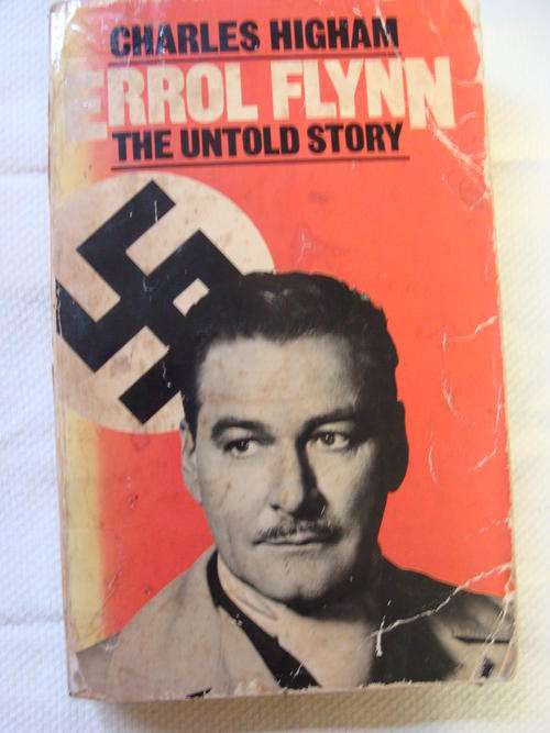 Errol Flynn-The Untold Story by Charles Higham