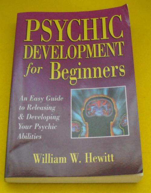 PSYCHIC DEVELOPMENT FOR BEGINNERS - William W Hewitt