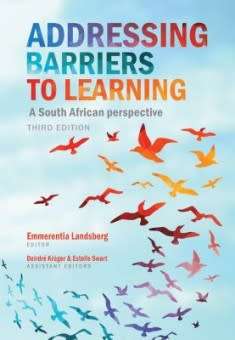 ADDRESSING BARRIERS TO LEARNING - A SOUTH AFRICAN PERSPECTIVE (PAPERBACK, 3RD EDITION)