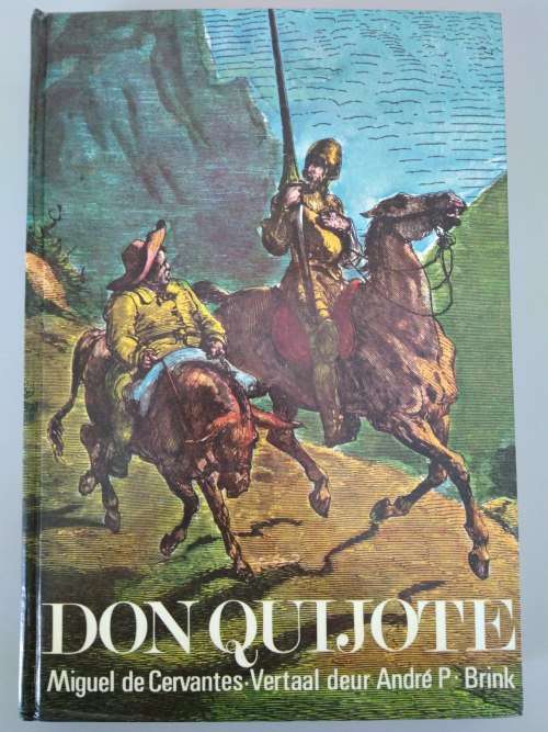 Don Quijote - Miguel de Cervantes ( Vertaal deur Andre P Brink )