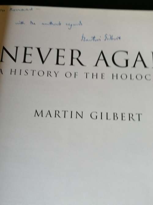 Never Again:A History of the Holocaust by Martin Gilbert `SIGNED`